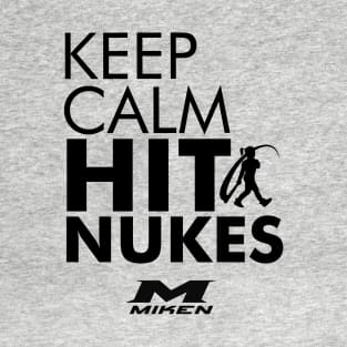 Keep Calm Hit Nukes T-Shirt